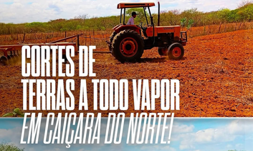 O corte de terra já começou a todo vapor em Caiçara do Norte