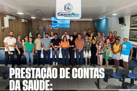 Saúde com Transparência: Caiçara do Norte Realiza Audiência Pública do 1º Quadrimestre de 2025