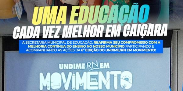 Educação em Movimento: Caiçara do Norte participa de ação em celebração aos 40 anos da UNDIME/RN